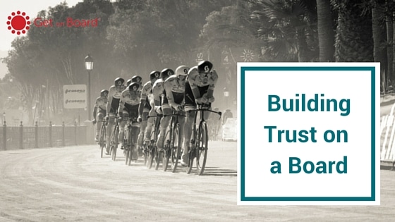How to build trust on a board of directors