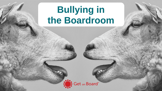 Bullying in the Boardroom