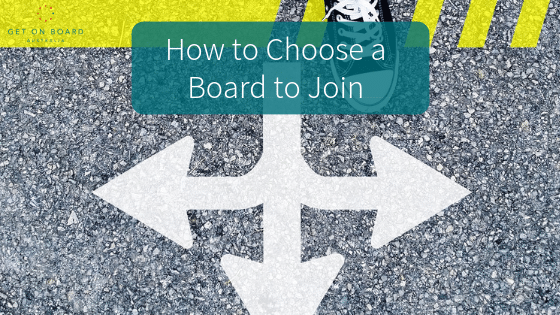 Five things to consider when you're looking for a board to join