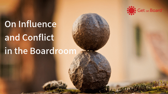 Influence and Conflict in the Boardroom