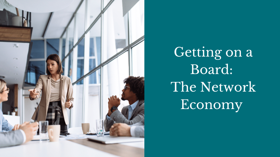 Getting on a Board The Network Economy